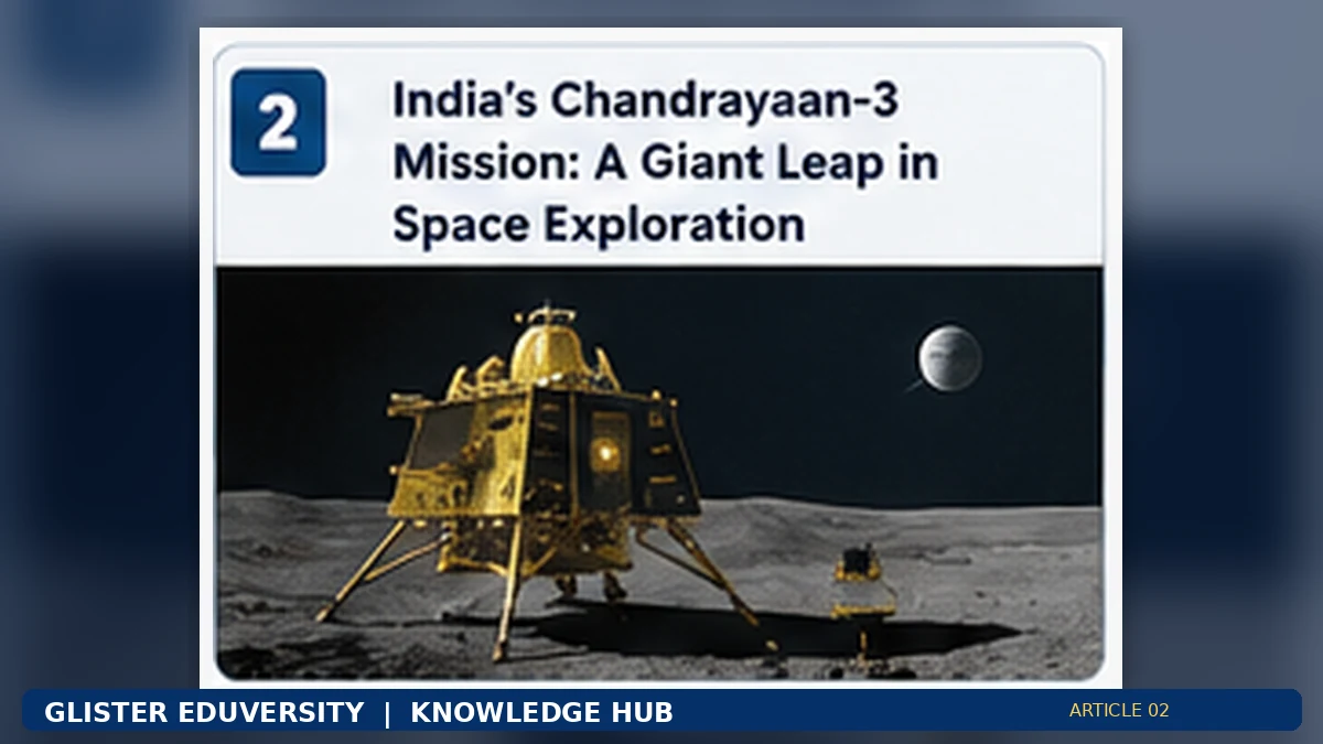 Chandrayaan-3: A Giant Leap in Lunar Exploration