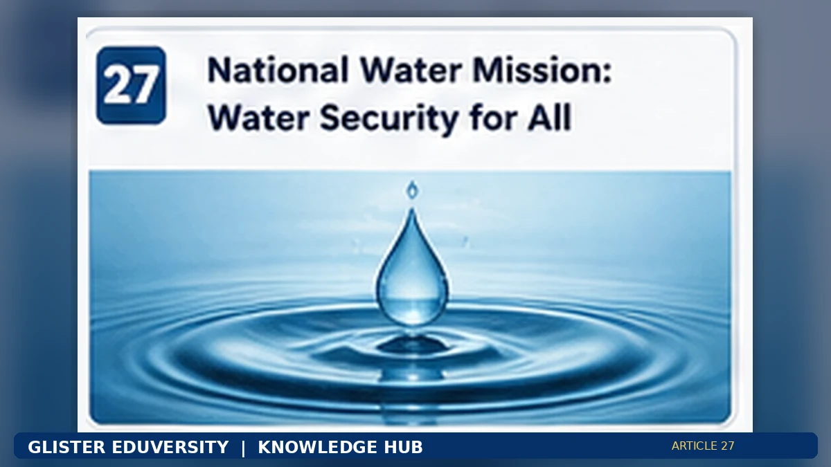 National Water Mission: Water Security for All