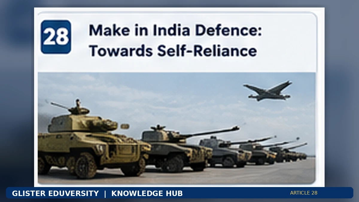 Make in India Defence: Building Strategic Self-Reliance